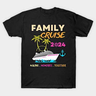 Family Cruise 2024 Making Memories Summer Matching Vacation T-Shirt